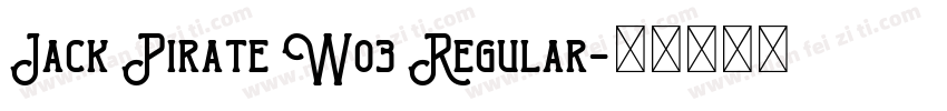Jack Pirate W03 Regular字体转换